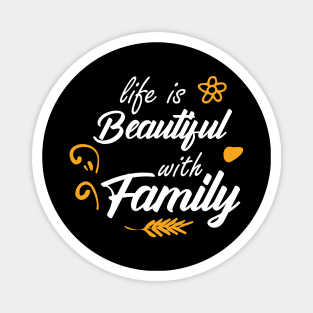 life is beautiful with family typography Magnet